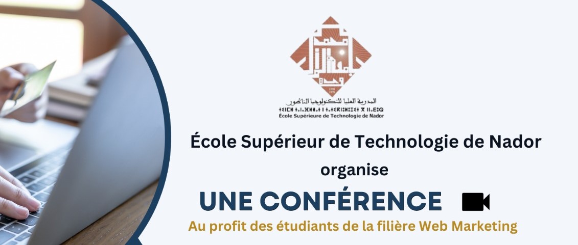L'EST de Nador organise une conférence au profit des étudiants de la filière Web Marketing
